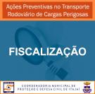 Defesa Civil de Itajaí realiza quinta fiscalização de transporte rodoviário de produtos perigosos em 2022